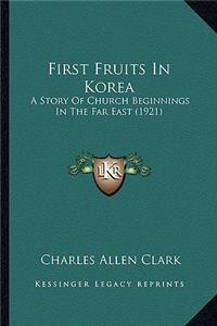 First Fruits In Korea