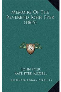Memoirs of the Reverend John Pyer (1865)