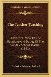 The Teacher Teaching