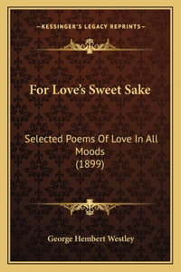 For Love's Sweet Sake