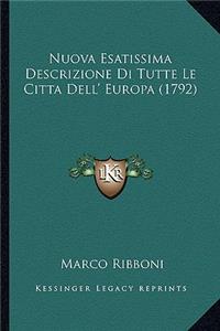 Nuova Esatissima Descrizione Di Tutte Le Citta Dell' Europa (1792)