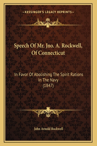 Speech Of Mr. Jno. A. Rockwell, Of Connecticut