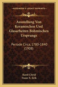 Ausstellung Von Keramischen Und Glasarbeiten Bohmischen Ursprungs