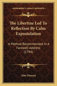 Libertine Led To Reflection By Calm Expostulation