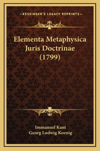 Elementa Metaphysica Juris Doctrinae (1799)