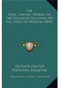 Dina I Mainu I Khrat, Or The Religious Decisions Of The Spirit Of Wisdom (1895)