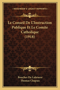 Conseil De L'Instruction Publique Et Le Comite Catholique (1918)