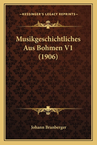 Musikgeschichtliches Aus Bohmen V1 (1906)