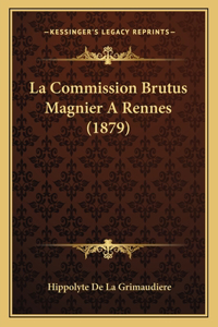 La Commission Brutus Magnier A Rennes (1879)