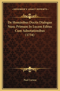 De Hominibus Doctis Dialogus Nunc Primum In Lucem Editus Cum Adnotationibus (1734)