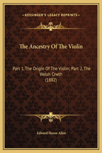 The Ancestry Of The Violin