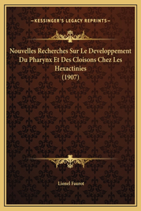 Nouvelles Recherches Sur Le Developpement Du Pharynx Et Des Cloisons Chez Les Hexactinies (1907)