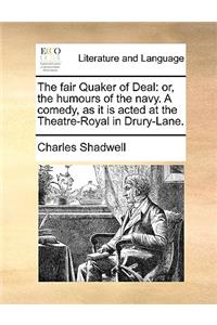 The Fair Quaker of Deal