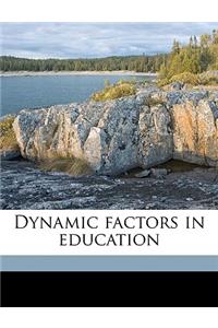 Dynamic Factors in Education
