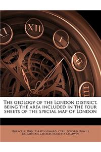 The Geology of the London District, Being the Area Included in the Four Sheets of the Special Map of London