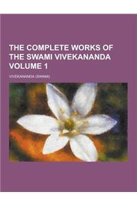 The Complete Works of the Swami Vivekananda Volume 1