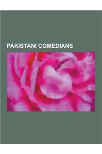 Pakistani Comedians: Abid Kashmiri, Abid Khan, Afzal Khan (Actor), Alamzeb Mujahid, Albela (Actor), Babu Baral, Behroze Sabzwari, Bushra An