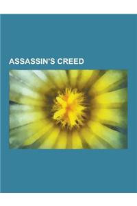 Assassin's Creed: Assassin's Creed II, Characters of Assassin's Creed, Assassin's Creed: Brotherhood, Assassin's Creed: Lineage, Assassi