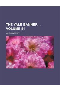 The Yale Banner Volume 51