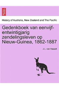 Gedenkboek Van Eenvijf-Entwintigjarig Zendelingsleven Op Nieuw-Guinea, 1862-1887