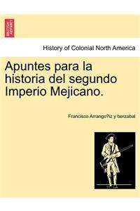 Apuntes Para La Historia del Segundo Imperio Mejicano.