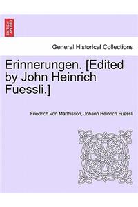 Erinnerungen. [Edited by John Heinrich Fuessli.] Dritter Band