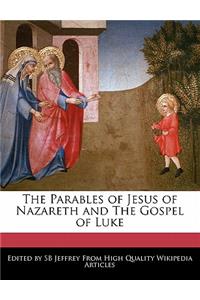 The Parables of Jesus of Nazareth and the Gospel of Luke