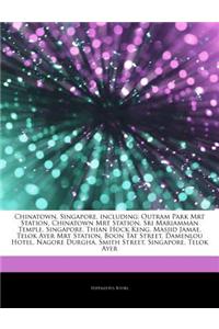 Articles on Chinatown, Singapore, Including: Outram Park Mrt Station, Chinatown Mrt Station, Sri Mariamman Temple, Singapore, Thian Hock Keng, Masjid