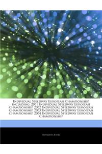 Articles on Individual Speedway European Championship, Including: 2001 Individual Speedway European Championship, 2002 Individual Speedway European Ch