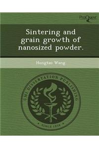 Sintering and Grain Growth of Nanosized Powder