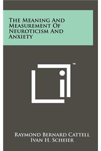 Meaning And Measurement Of Neuroticism And Anxiety