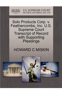 Solo Products Corp. V. Feathercombs, Inc. U.S. Supreme Court Transcript of Record with Supporting Pleadings