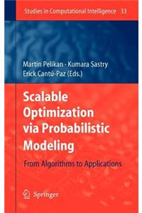 Scalable Optimization Via Probabilistic Modeling: From Algorithms to Applications. Studies in Computational Intelligence, Volume 33.