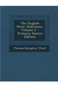 The English Poets: Selections, Volume 2