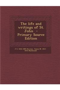 The Life and Writings of St. John