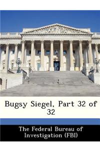 Bugsy Siegel, Part 32 of 32