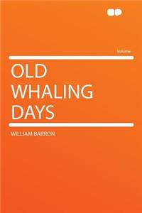 Old Whaling Days