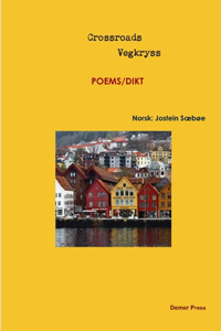 Crossroads/Vegkryss, six poets/zes dichters in Engelse en Noorse vertaling