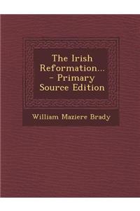 The Irish Reformation...