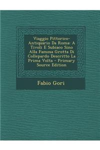 Viaggio Pittorico-Antiquario Da Roma