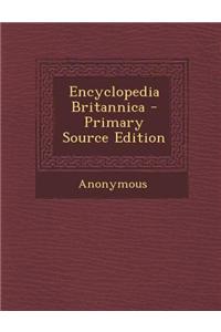 Encyclopedia Britannica - Primary Source Edition