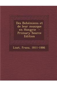 Des Bohemiens Et de Leur Musique En Hongrie - Primary Source Edition