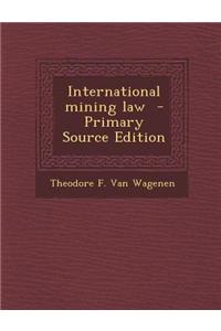 International Mining Law