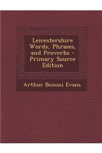 Leicestershire Words, Phrases, and Proverbs
