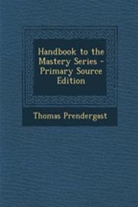 Handbook to the Mastery Series