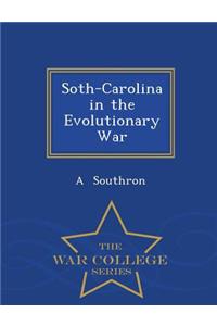 Soth-Carolina in the Evolutionary War - War College Series