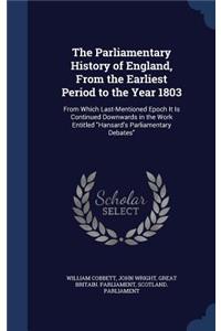 Parliamentary History of England, From the Earliest Period to the Year 1803
