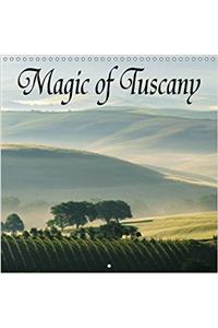 Magic of Tuscany 2017: Tuscany - A Romantic Journey (Calvendo Nature)