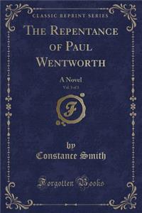 The Repentance of Paul Wentworth, Vol. 3 of 3
