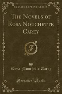 The Novels of Rosa Nouchette Carey (Classic Reprint)